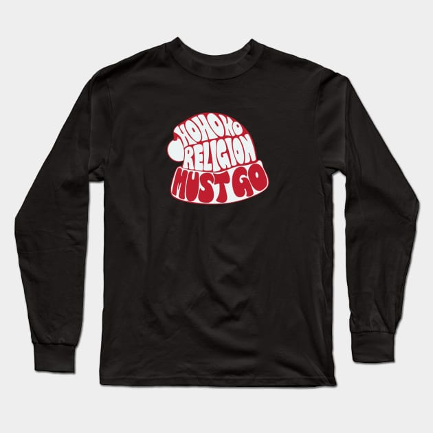 Ho Ho Ho Long Sleeve T-Shirt by hereticwear